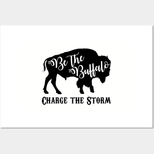 Be the Buffalo - Charge the Storm Posters and Art